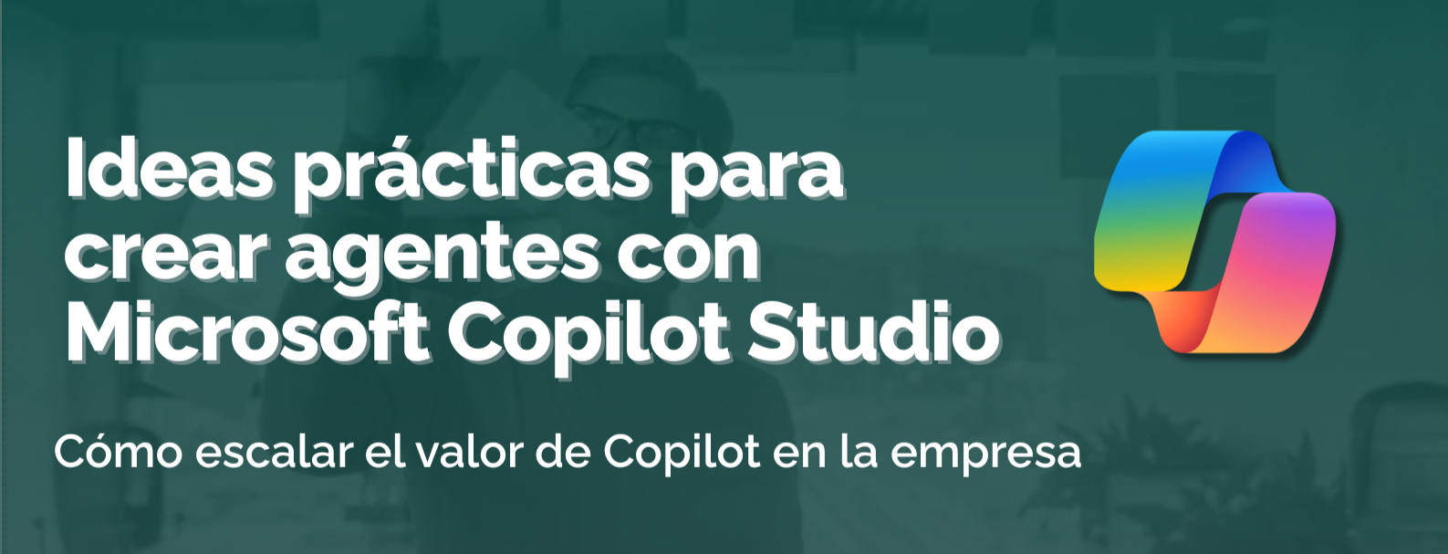 HDP Unikal - Ideas prácticas para crear agentes con Microsoft Copilot Studio